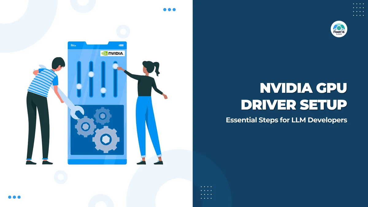 Nvidia GPU Driver Setup: Essential Steps for AI Developers