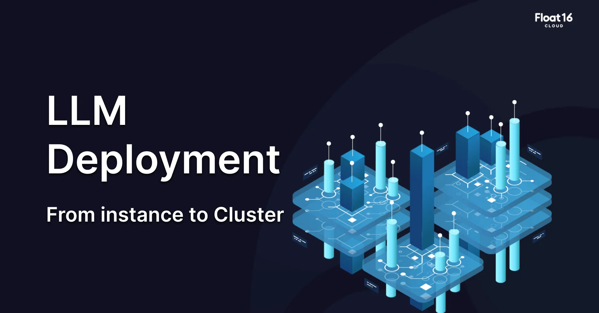 LLM Deployment from an Instance to Cluster